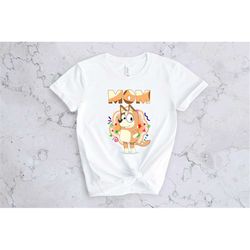 bingo mum t-shirt, bluey mum t-shirt, bluey family shirt, mother's day gift, funny mom shirt, bingo shirt, mom gift shir