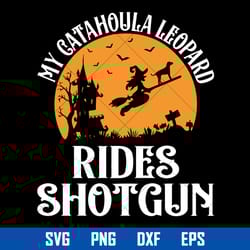 my catahoula leopard rides shotgun svg, halloween svg, png dxf eps digital file
