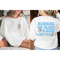 running on blue and iced coffee shirt, coffee lover shirt, bluey coffee shirt, bluey and bingo shirt, mother's day gift