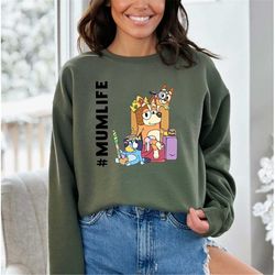 mum life bluey sweatshirt, funny bluey shirt, bluey and bingo,gift for mom, funny mom shirts, cartoon t-shirt, mum life
