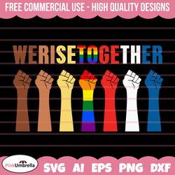 werisetogether svg, black history svg, african american svg, black history month, melanin svg, black history png,