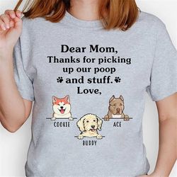thanks for picking up my poop and stuff shirt, custom dog lovers t-shirt, mother's day gifts, gift for mom, gift for dad