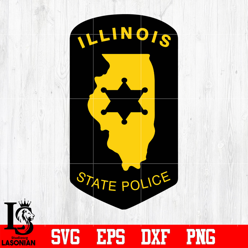 Badge Illinois state police svg eps dxf png file.jpg
