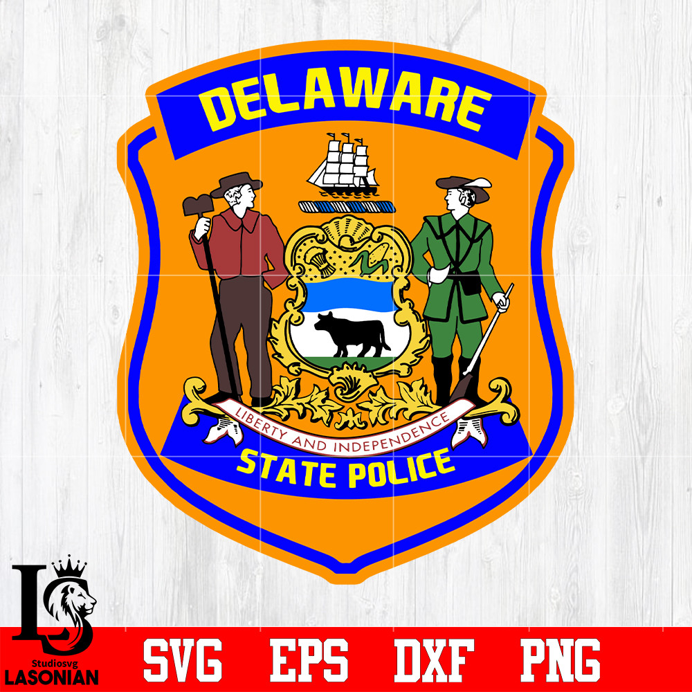 Badge Delaware liberty and independence state Police svg eps dxf png file.jpg