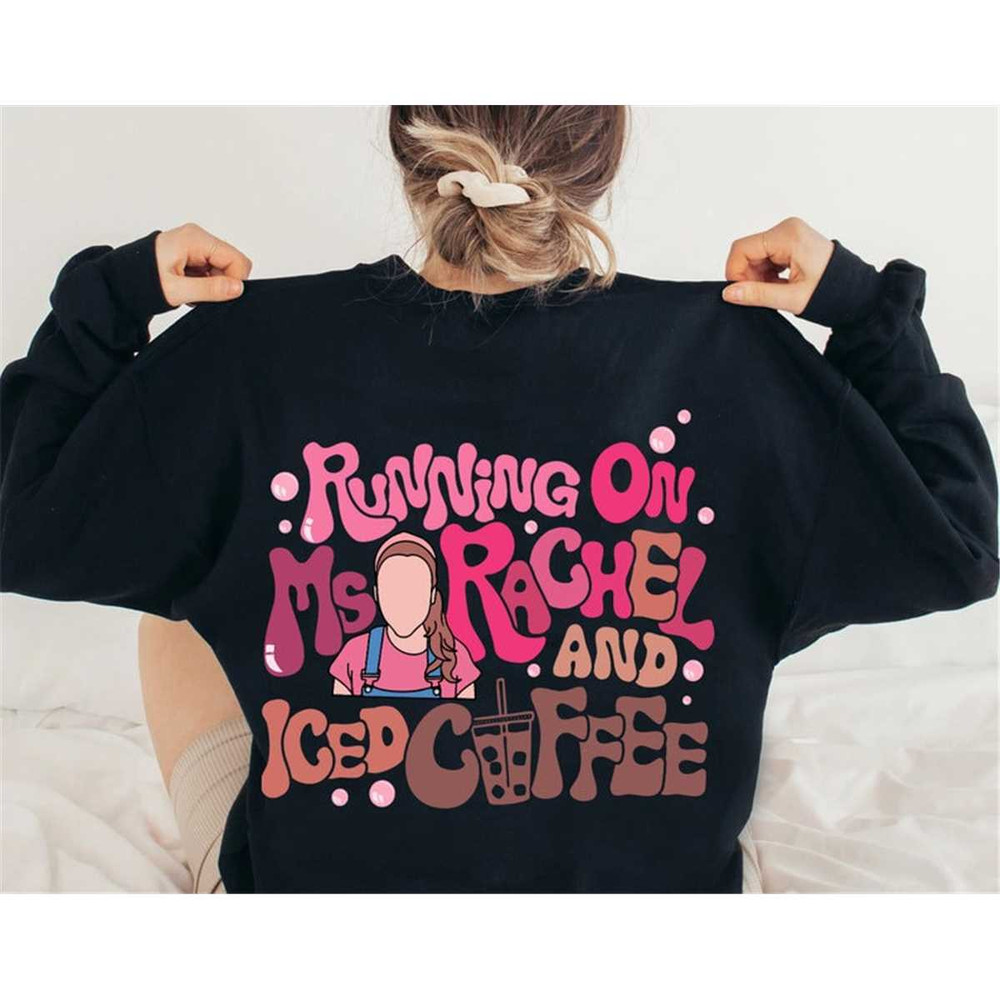 MR-1152023161126-running-on-ms-rachel-and-iced-coffee-shirt-ms-rachel-mom-image-1.jpg