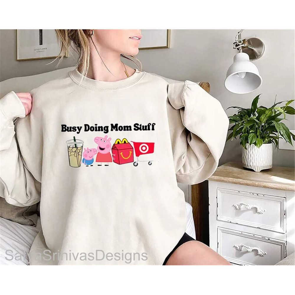 MR-115202316187-busy-doing-mom-stuff-peppa-pig-shirt-peppa-pig-mothers-image-1.jpg