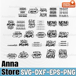 mom svg bundle,best mom ever svg,love you mom svg,love mom svg,best mom ever svg,mother's day svg bundle,best mom svg,mo