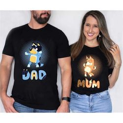 custom dad mom bluey shirt, dad bluey shirt, mom bluey shirt, couple shirt for dad mom, bluey family shirt, bluey sweats