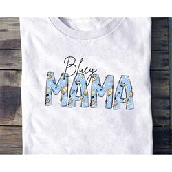 bluey mama shirt, mum life bluey shirt, funny bluey shirt, bluey and bingo, gift for mom, funny mom shirts, bluey shirt