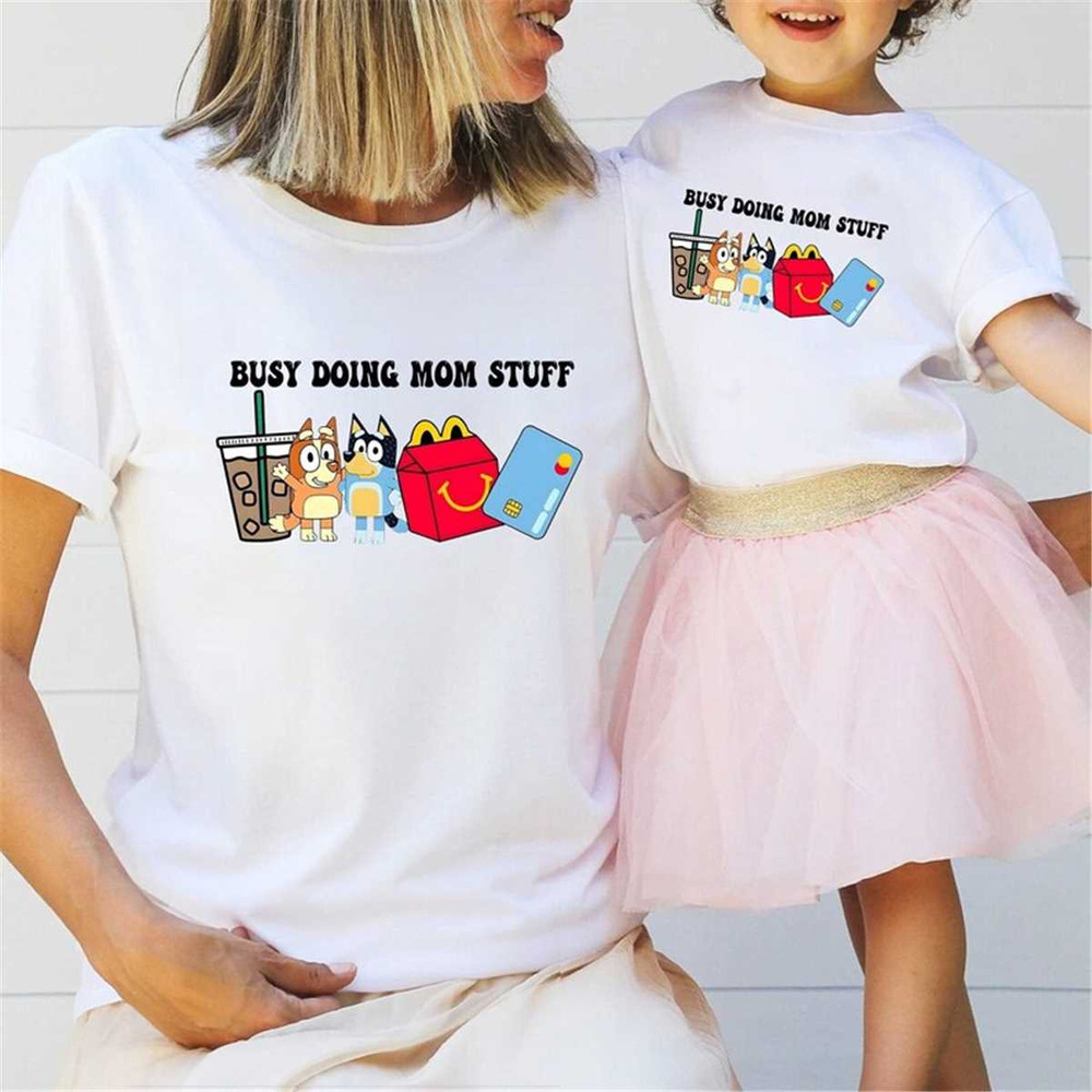 MR-115202317710-busy-doing-mom-stuff-t-shirt-blue-dog-mothers-day-shirt-image-1.jpg