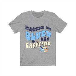 running on bluey & iced coffeeine shirt, bluey shirt, trendy blue dog shirt, iced coffee tee, gift for family, bluey shi