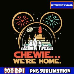 chewie we're home png - digital download- minimalist - png - star wars - cricut design - star wars png