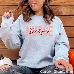 dialysis nurse sweatshirt, nephrology nurse sweater, registered nurse graduation shirt, rn t-shirt, nurse practitioner s