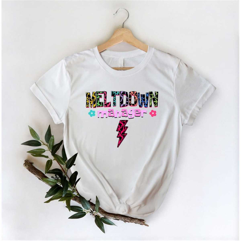 MR-1152023184235-meltdown-manager-t-shirt-perfect-gift-for-calm-and-cool-people-image-1.jpg