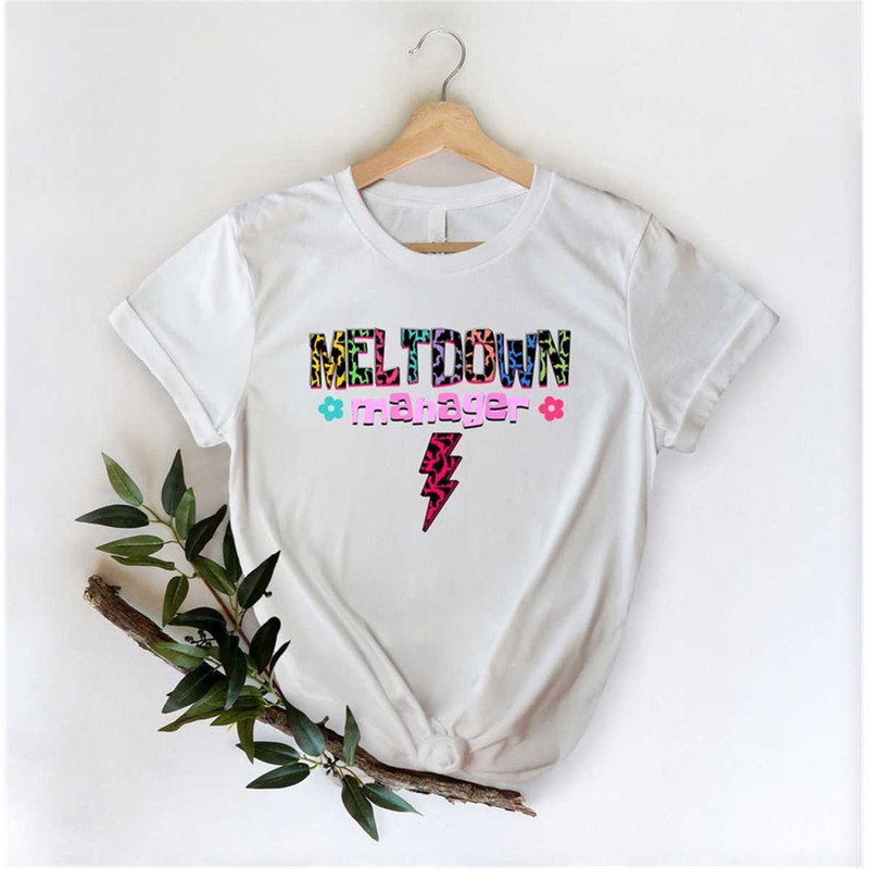 MR-1152023184235-meltdown-manager-t-shirt-perfect-gift-for-calm-and-cool-people-image-1.jpg