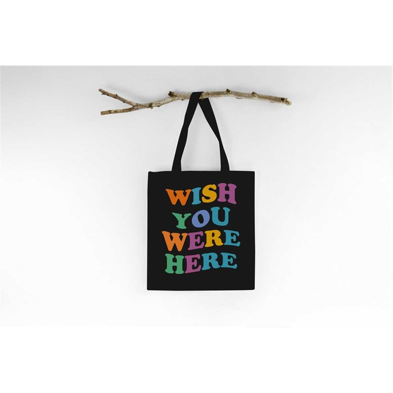 MR-1152023185459-wish-you-were-here-tote-bag-cute-tote-bag-inspirational-tote-image-1.jpg