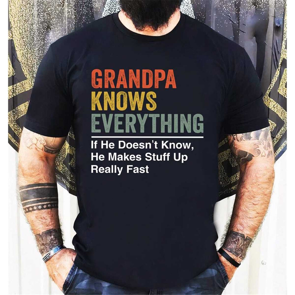 MR-1152023185756-grandpa-knows-everything-if-he-doesnt-know-he-makes-stuff-image-1.jpg