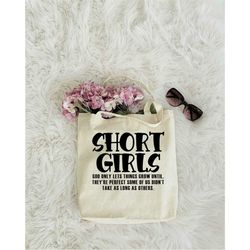 short girls tote bag, tote bag gift, sarcastic tote bag, reusable bag, funny tote bag, grocery bag, gift for wife, short