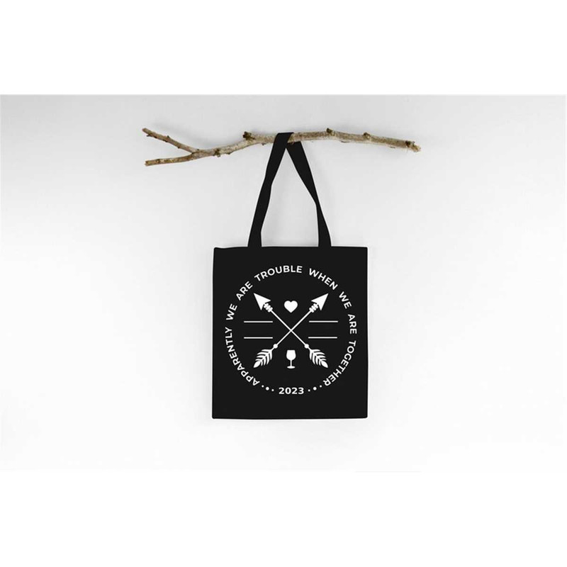 MR-1152023193735-apparently-we-are-trouble-when-we-are-together-2023-tote-bag-image-1.jpg