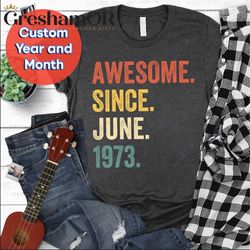 awesome since june 1973 shirt, 50th birthday shirt | birthday gift for him | retro 1973 shirt | 1973 birthday shirt | 50