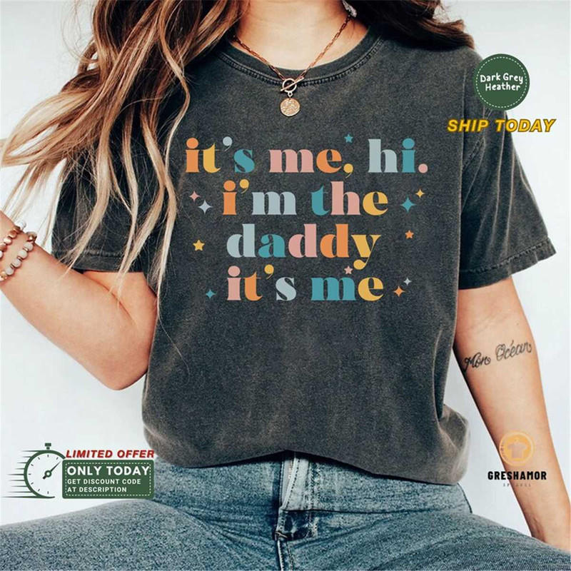 MR-115202320202-its-me-hi-im-the-daddy-its-me-shirt-swiftie-image-1.jpg