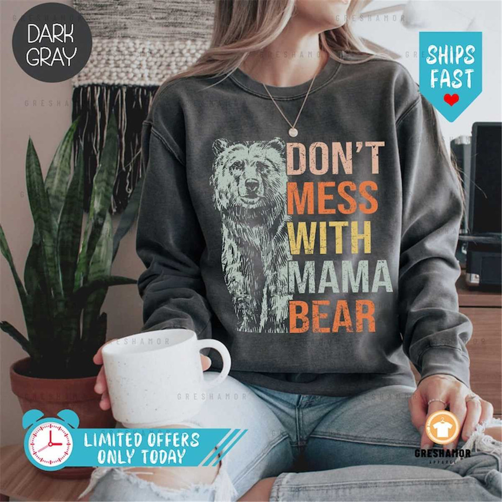 MR-1152023204424-dont-mess-with-mama-bear-sweetshirt-gift-for-mom-image-1.jpg