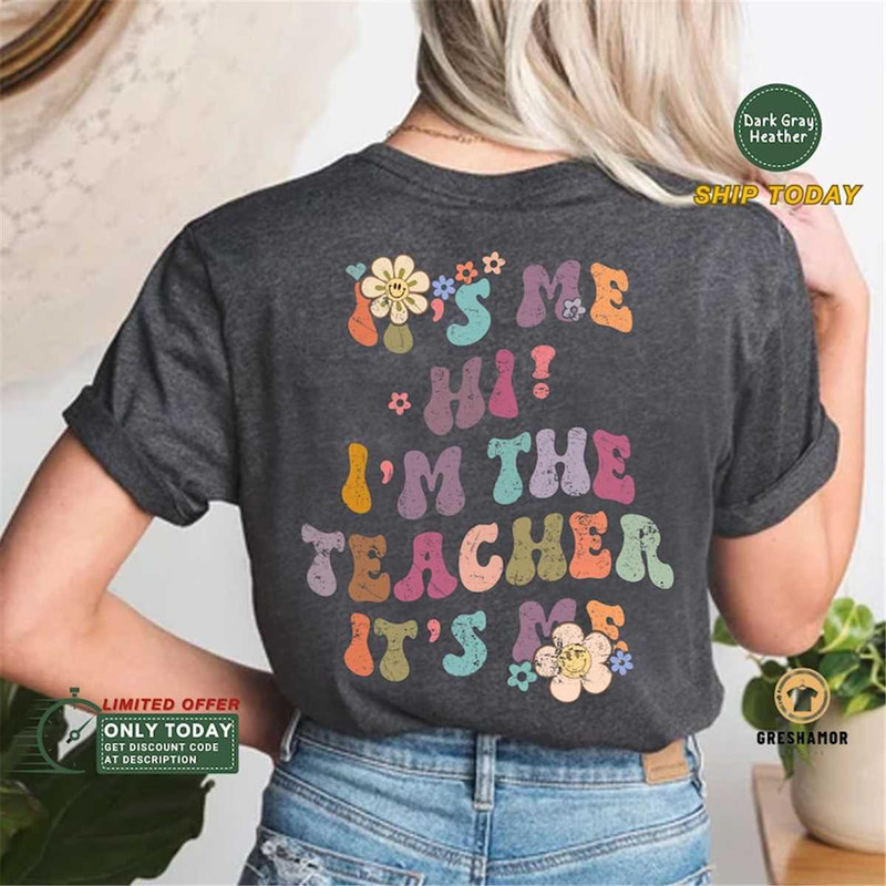 MR-1152023205134-its-me-hi-imthe-teacher-its-me-shirt-matching-image-1.jpg