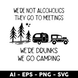 alcoholics meetings drunks camping svg, camping drunks svg, camping svg, png dxf eps file - digital file