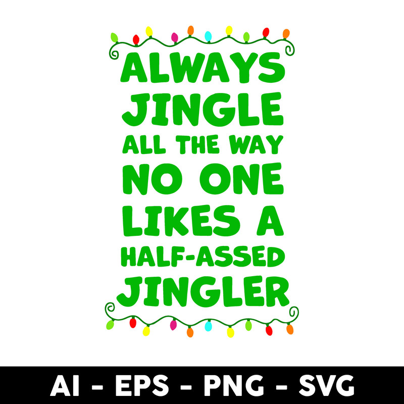 Clintonfrazier-copy-6-Always-Jingle-All-The-Way-No-One-Likes-A-Half-Assed-Jingle.jpeg