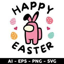 among us happy easter day svg, among us svg, happy easter day svg, png dxf eps file - digital file