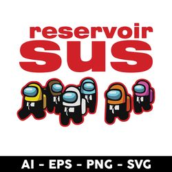 among us reservoir sus svg, among us svg, funny among us svg, png dxf eps file - digital file