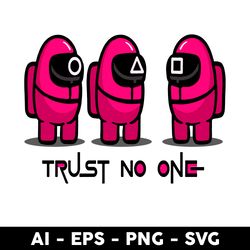 Among Us Squid Game Trust No One Svg, Among Us Svg, Png Dxf