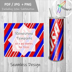 Patriotic Rhinestone Pattern  20 oz. Skinny Straight 50 Stones Wide  5mm/SS20  Tumbler Pattern   - 137