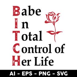 babe in total control of her life svg, png dxf eps digital file - digital file