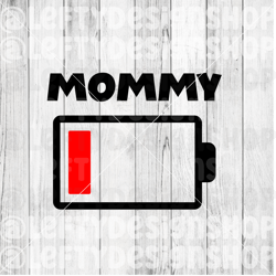mommy battery | svg | png | instant download