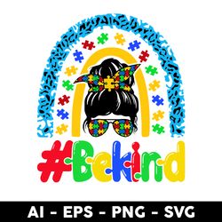 be kind autism awareness rainbow messy bun svg, rainbow svg, messy bun svg, png dxf eps file - digital file