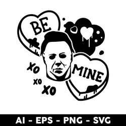 michael myers be mine svg, candy hearts svg, michael myers svg, png dxf eps digitla file - digital file