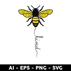 bee kind svg, bee svg, bee clipart svg, png dxf eps digitla file - digital file