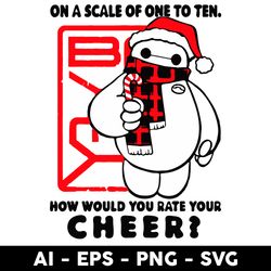 Big Hero Baymax How Would You Rate Your Cheer Svg, Baymax Christmas Svg, Png Dxf Eps File - Digital File