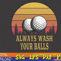 always wash your balls adult humor retro sunset golf svg, eps, png, dxf, digital download