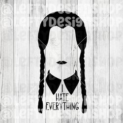 i hate everything | wednesday addams | svg | png | instant download