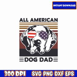 all american dog dad svg, father's day svg, dad svg, best dad, whiskey label, daddy svg, happy fathers day, cut file