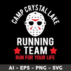 camp crystal lake running team run for your life svg, jason voorhees svg, horror svg, png dxf eps file - digital file