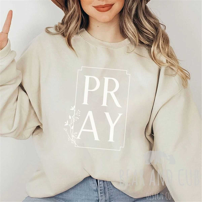 MR-1252023154845-pray-sweatshirt-pray-crewneck-gift-for-her-gift-for-mom-image-1.jpg