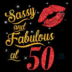sassy and fabulous at 50 png, birthday png, sassy and fabulous, 50th birthday png