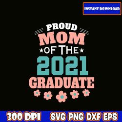 proud mom of the 2021 graduate svg i mother's day svg bundle | mom svg bundle hand lettered | mom life svg | blessed mam