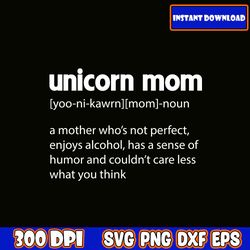 unicorn mom noun svg, mom svg bundle, mama svg bundle, mother's day svg bundle, mom quotes svg, mom shirt svg, mama need