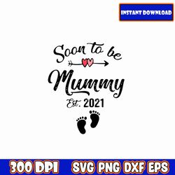 soon to be mummy est. 2021 svg i mother's day svg bundle | mom svg bundle hand lettered | mom life svg | blessed mama