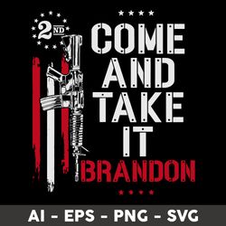 come and take it brandon gun svg, brandon gun svg, png dxf eps file - digital file