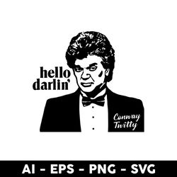 hello darlin' conway twitty svg, conway twitty svg, png dxf eps file - digital file